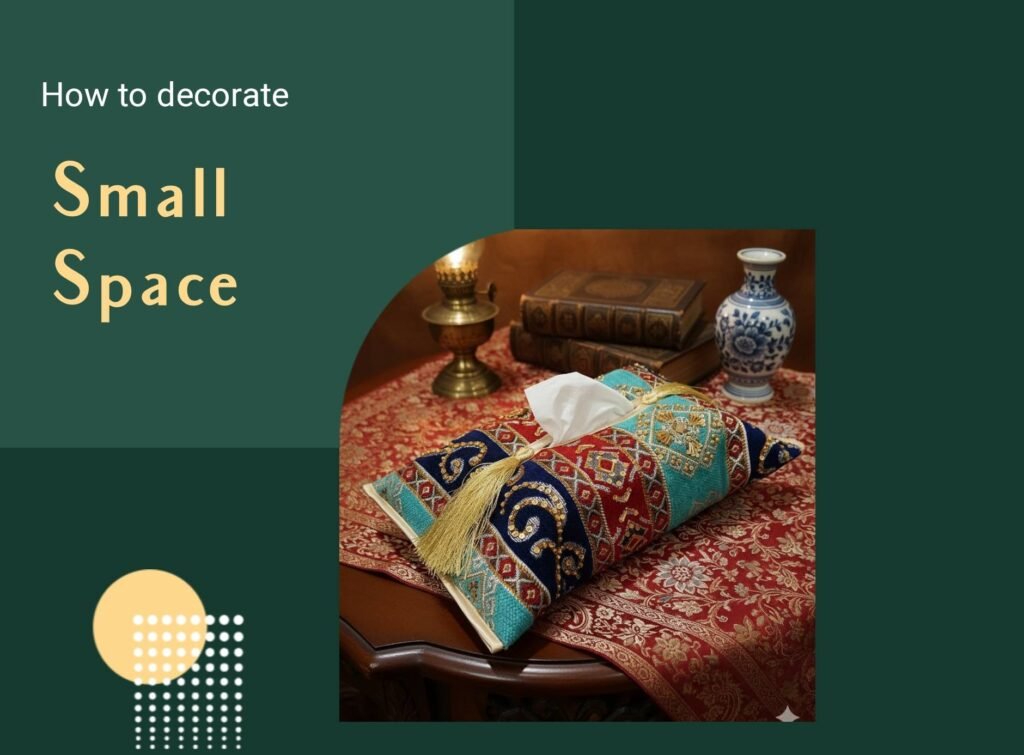 How to Decorate Small Spaces Without Making Them Cluttered